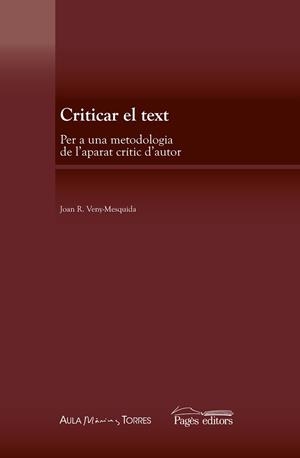CRITICAR EL TEXT. PER UNA METODOLOGIA DE L,APARTAT CRITIC D,AUTOR | 9788499756974 | VENY-MESQUIDA,JOAN RAMON