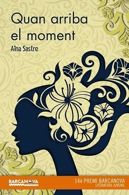 QUAN ARRIBA EL MOMENT | 9788448939250 | SASTRE,AINA