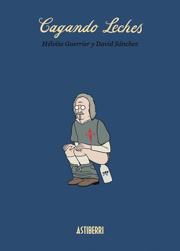 CAGANDO LECHES | 9788415685968 | SANCHEZ,DAVID GUERRIER,HELOISE