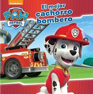 MEJOR CACHORRO BOMBERO. PATRULLA CANINA | 9788448845636 | NICKELODEON