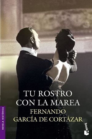 TU ROSTRO CON LA MAREA | 9788427041325 | GARCIA DE CORTAZAR,FERNANDO