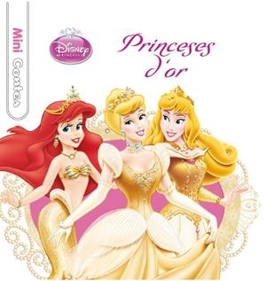 PRINCESES D´OR | 9788490574096 | DISNEY