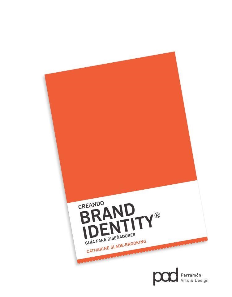 CREANDO BRAND IDENTITY. GUIA PARA DISEÑADORES | 9788434210424 | SLADE-BROOKING,CATHARINE