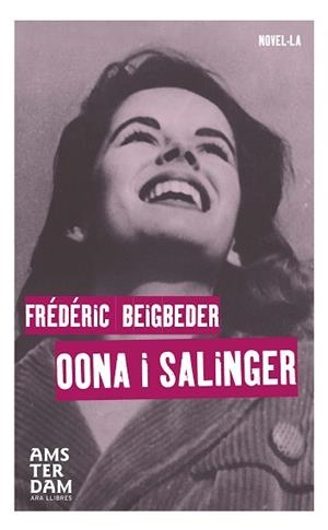 OONA I SALINGER | 9788415645863 | BEIGBEDER,FREDERIC