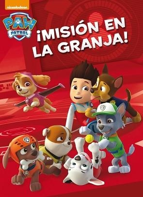 MISION EN LA GRANJA PAW PATROL | 9788401907326 | NICKELODEON