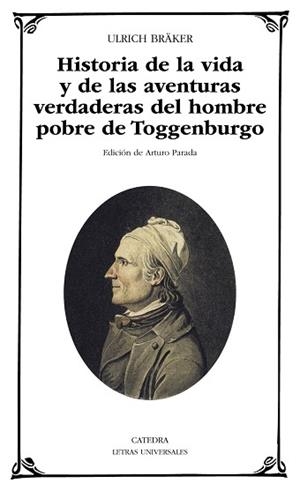 HISTORIA DE LA VIDA Y DE LAS AVENTURAS VERDADERAS DEL HOMBRE POBRE DE TOGGENBURGO | 9788437631011 | BRAKER,ULRICH