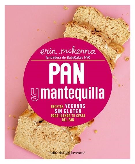 PAN Y MANTEQUILLA. RECETAS VEGANAS SIN GLUTEN | 9788426143471 | MCKENNA,ERIN