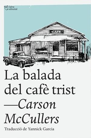 BALADA DEL CAFE TRIST | 9788494348181 | MCCULLERS,CARSON
