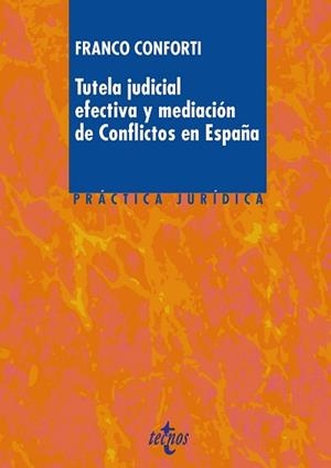 TUTELA JUDICIAL EFECTIVA Y MEDIACION DE CONFLICTOS EN ESPAÑA | 9788430968947 | CONFORTI,FRANCO