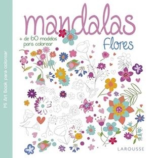 MANDALAS FLORES+DE 60 MODELOS PARA COLOREAR | 9788416368938
