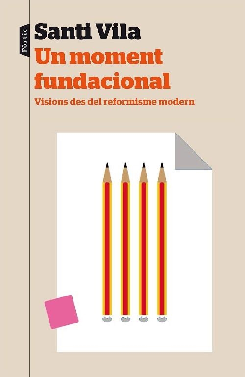 UN MOMENT FUNDACIONAL. VISIONS DES DEL REFORMISME MODERN | 9788498093681 | VILLA,SANTI
