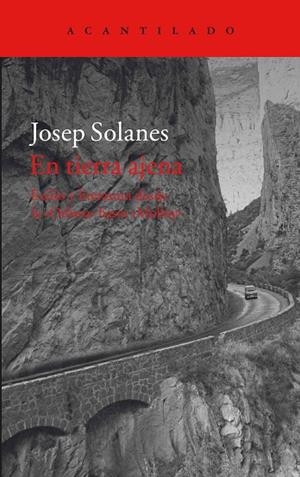 EN TIERRA AJENA,EXILIO Y LITERATURA DESDE LA ODISEA HASTA MOLLOY | 9788416748037 | SOLANES,JOSEP M