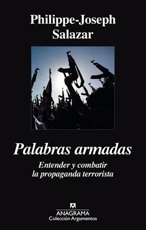 PALABRAS ARMADAS,ENTENDER Y COMBATIR LA PROPAGANDA TERRORISTA | 9788433964021 | SALAZAR,PHILIPPE-JOSEPH