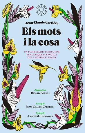MOTS I LA COSA,UN TOMB PER LA RIQUESA EROTICA DE LA NOSTRA LLENGUA | 9788416290789 | CARRIERE,JEAN-CLAUDE