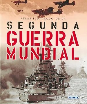 SEGUNDA GUERRA MUNDIAL. ATLAS ILUSTRADO | 9788430534807
