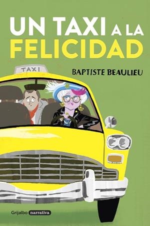 UN TAXI A LA FELICIDAD | 9788425353956 | BEAULIEU,BAPTISTE