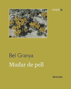 MUDAR LA PELL | 9788494454790 | GRANYA,BEL