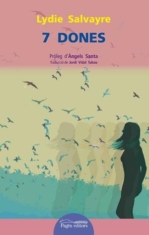 7 DONES | 9788499756868 | SALVAYRE,LYDIE
