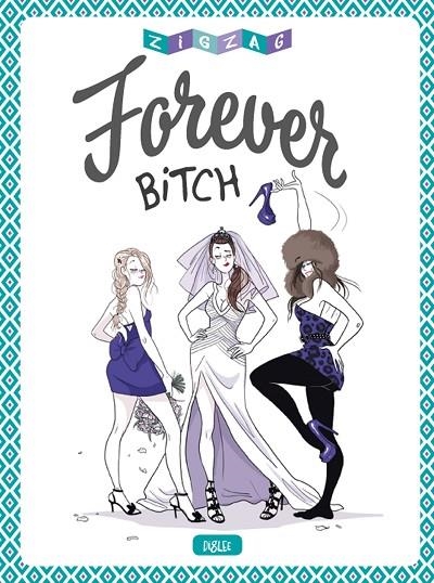 FOREVER BITCH | 9788416543960 | DIGLEE