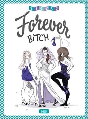 FOREVER BITCH | 9788416543960 | DIGLEE