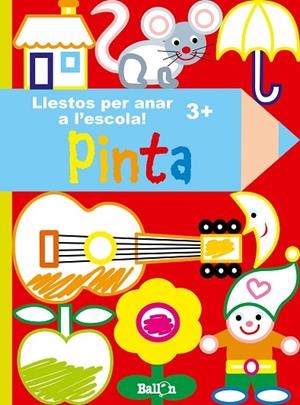 PINTA LLESTOS PER ANAR A L,ESCOLA 3+ | 9789037498424 | BALLON