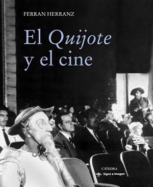 QUIJOTE Y EL CINE | 9788437635408 | HERRANZ,FERRAN