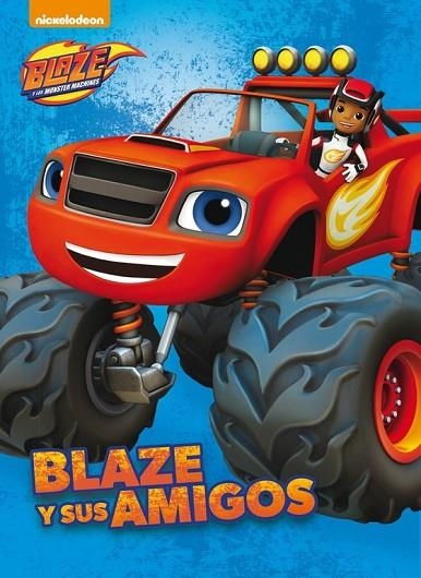BLAZE Y SUS AMIGOS | 9788448846640