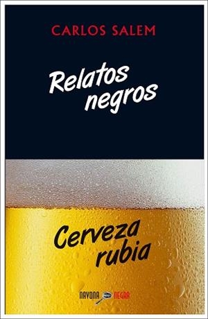RELATOS NEGROS,CERVEZA RUBIA | 9788416259410 | SALEM,CARLOS