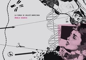 CURVA SE VOLVIO BARRICADA | 9788495291424 | SEGOVIA,ANGELA