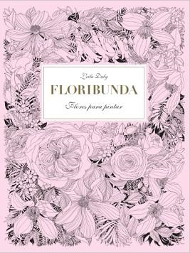 FLORIBUNDA. FLORES PARA PINTAR | 9788416497140 | DULY,LEILA