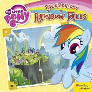 BIENVENIDOS A RAINBOW FALLS | 9788408157052 | MY LITTLE PONY