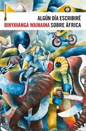 ALGUN DIA ESCRIBIRE SOBRE AFRICA | 9788415601203 | WAINAINA,BINYAVANGA
