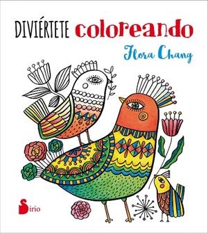 DIVIERTETE COLOREANDO | 9788416579563 | CHANG,FLORA