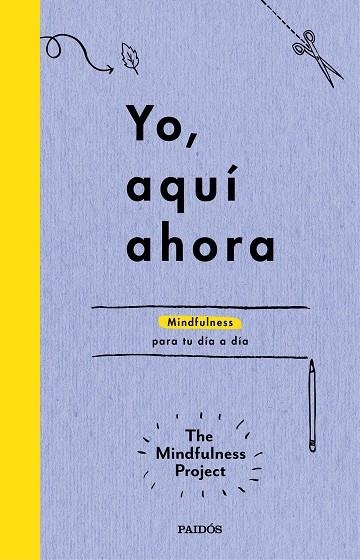 YO AQUI AHORA MINDFULNESS PARA TU DIA A DIA | 9788449331718 | THE MINDFULNESS PROJECT