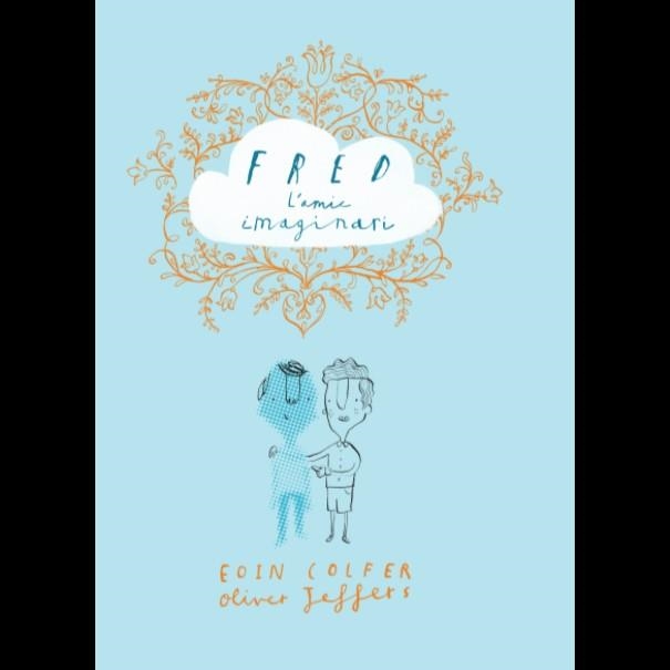 FRED. L,AMIC IMAGINARI | 9788416394258 | COLFER,EOIN JEFFERS,OLIVER