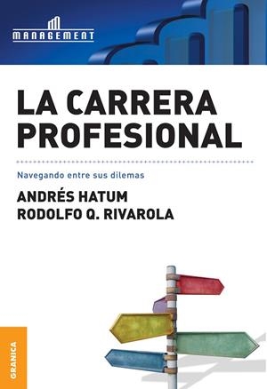 CARRERA PROFESIONAL. NAVEGANDO ENTRE SUS DILEMAS | 9789506415150 | HATUM,ANDRES RIVAROLA,RODOLFO Q.