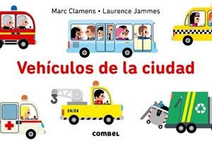 VEHICULOS DE LA CIUDAD | 9788491010111 | JAMMES,LAURENCE CLAMENS,MARC
