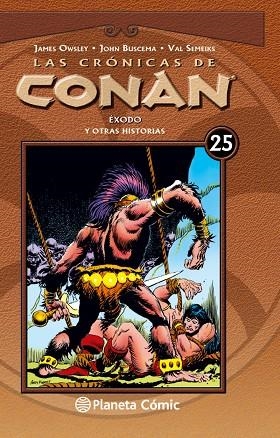 CRONICAS DE CONAN 25 EXODO Y OTRAS HISTORIAS | 9788468479859 | BUSCEMA,JOHN OWSLEY,JAMES SEMEIKS,VAL