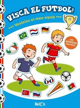 VISCA EL FUTBOL! VESTEIXO EL MEU EQUIP | 9789463072328 | BALLON