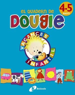QUADERN DE DOUGIE 4-5 ANYS VACANCES | 9788499061696