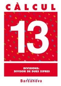CALCUL 13 DIVISIONS: DIVISOR DE DUES XIFRES | 9788448914523