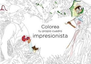 COLOREA TU PROPIO CUADRO IMPRESIONISTA | 9788441436626