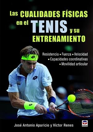 CUALIDADES FISICAS EN EL TENIS Y SU ENTRENAMIENTO | 9788416676071 | APARICIO,JOSE ANTONIO RENES,VICTOR M.