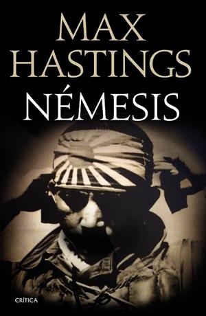 NEMESIS. LA DERROTA DEL JAPON 1944-1945 | 9788498929393 | HASTINGS,MAX