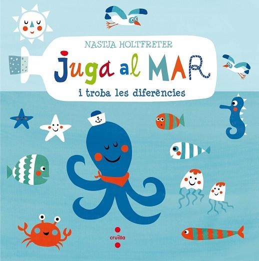 JUGA AL MAR I TROBA LES DIFERENCIES | 9788466140294 | HOLTFRETER,NASTJA