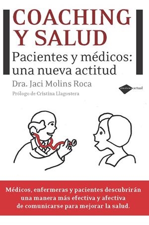 COACHING Y SALUD. PACIENTES Y MEDICOS: UNA NUEVA ACTITUD | 9788496981973 | MOLINS ROCA,JACI