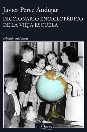 DICCIONARIO ENCICLOPEDICO DE LA VIEJA ESCUELA | 9788490662991 | PEREZ ANDUJAR,JAVIER