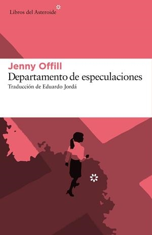 DEPARTAMENTO DE ESPECULACIONES | 9788416213641 | OFFILL,JENNY