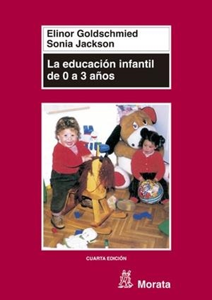 EDUCACION INFANTIL DE 0 A 3 AÑOS | 9788471124371 | GOLDSCHMIED,ELINOR