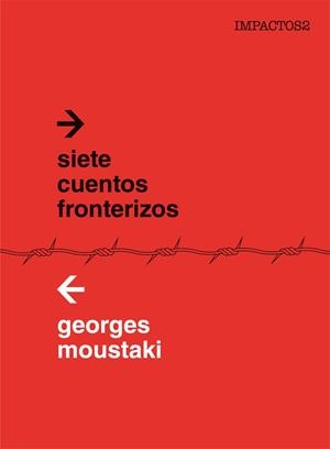 SIETE CUENTOS FRONTERIZOS | 9788416259403 | MOUSTAKI,GEORGES